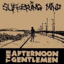 Suffering Mind : Suffering Mind - The Afternoon Gentlemen